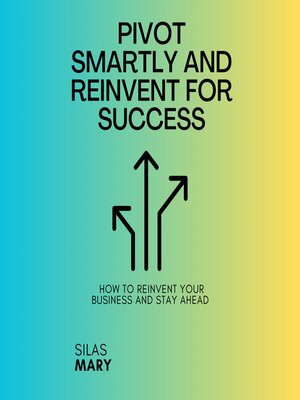 cover image of Pivot Smartly and Reinvent for Success